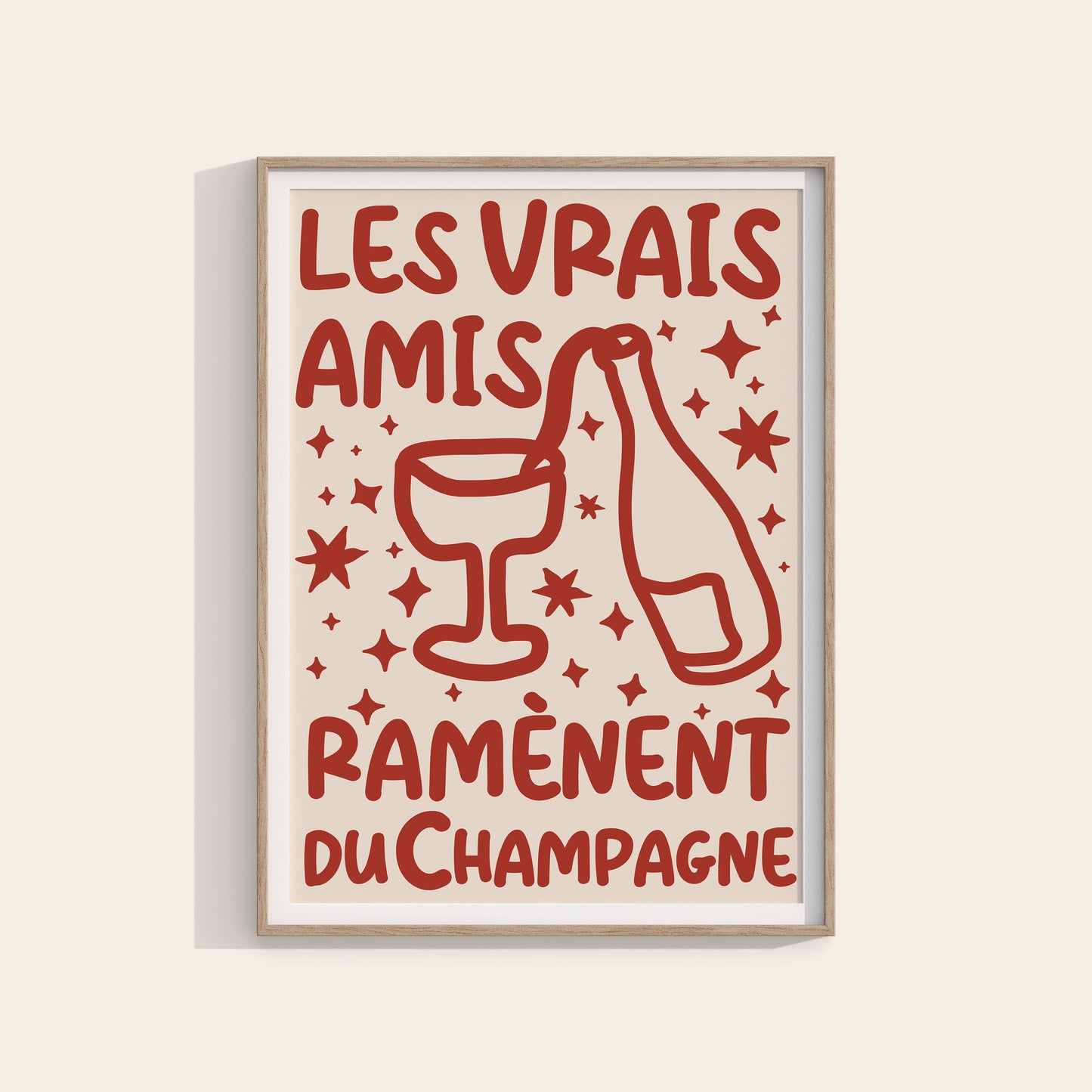 Les vrais amis ramènent du Champagne  - affiche