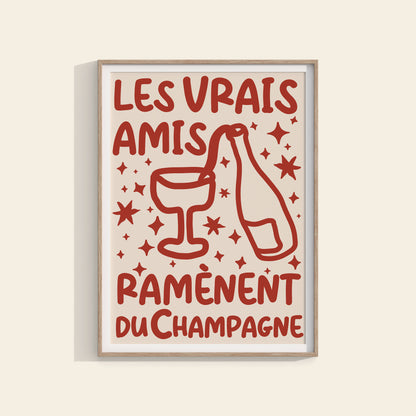 Les vrais amis ramènent du Champagne  - affiche