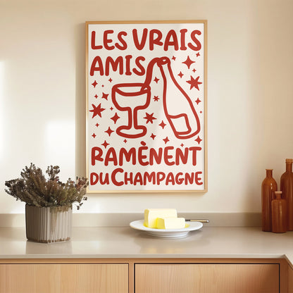 Les vrais amis ramènent du Champagne  - affiche
